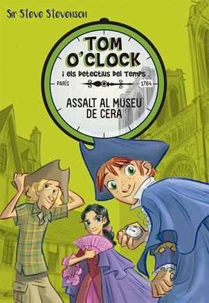 Tom O'Clock 1. Assalt al museu de cera | 9788424660284 | Stevenson, Sir Steve