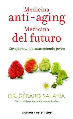 Medicina anti-aging. Medicina del futuro | 9788492819737 | Dr. Gérard Salama