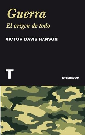 Guerra. El origen de todo | 9788475069463 | Victor Davis Hanson
