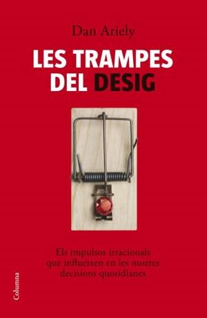 Les trampes del desig | 9788466408608 | Dan Ariely