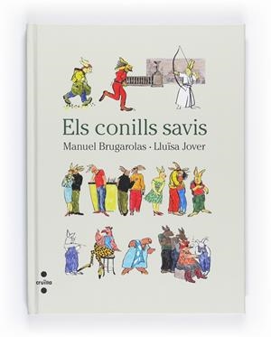 Els conills savis | 9788466125475 | Manuel Brugarolas - Lluïsa Jover