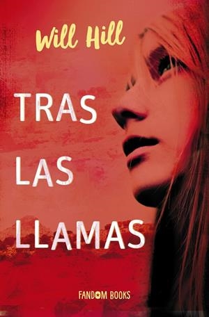 Tras las llamas | 9788418027017 | Will Hill
