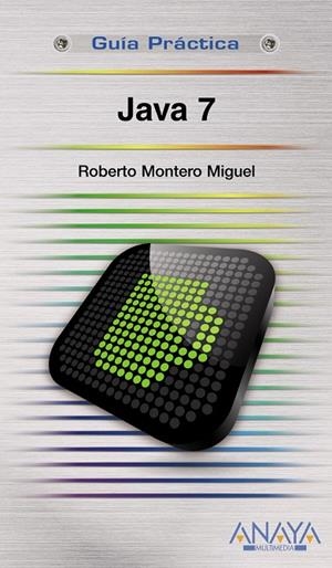Java 7 | 9788441529885 | Roberto Montero Miguel