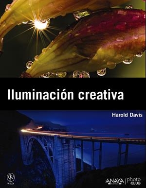 Iluminación creativa | 9788441530188 | Harold Davis
