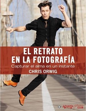 El retrato en la fotografía | 9788441531857 | Chris Orwig
