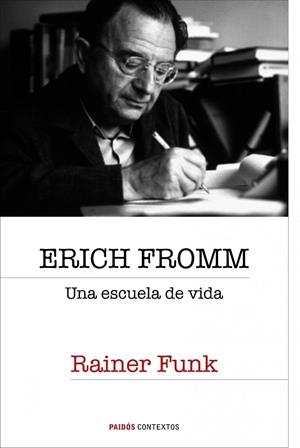 Erich Fromm. Una escuela de vida | 9788449322303 | Rainer Funk