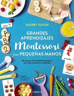 Grandes aprendizajes Montessori para pequeñas manos | 9788441541429 | Zucchi, Audrey