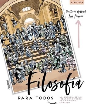 Filosofía para todos. La historia de las ideas como nunca te la habían contado | 9788441541542 | Gallardo Morán, Guillermo/Miguez Ybarz, Luis