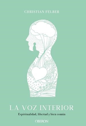 La voz interior. Espiritualidad, libertad y bien común | 9788441541559 | Felber, Christian