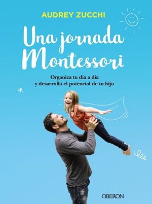 Una jornada Montessori | 9788441541672 | Zucchi, Audrey
