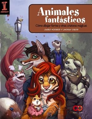 Animales fantásticos: Como dibujar furries y otras criaturas mágicas | 9788441541511 | Hodges, Jared/Cibos, Lindsay