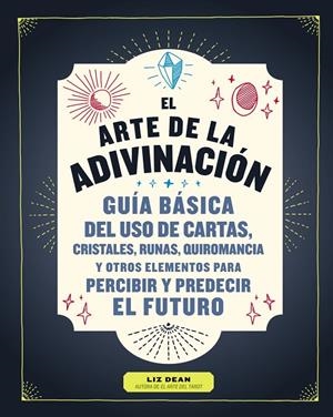 El arte de la adivinación | 9788441541580 | Dean, Liz