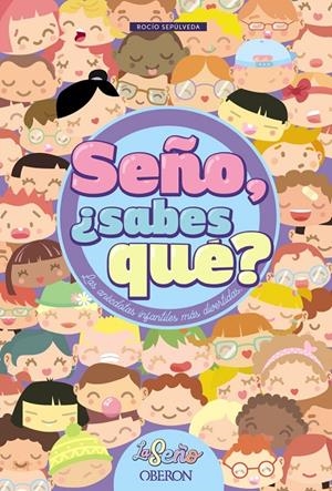 Seño, ¿sabes qué? | 9788441542563 | Sepúlveda, Rocío