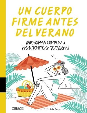 Un cuerpo firme antes del verano | 9788441542556 | Ferrez, Julie