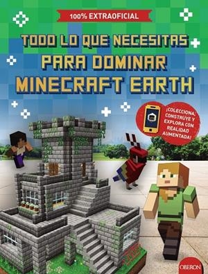 Todo lo que necesitas para dominar Minecraft Earth | 9788441542884 | Jefferson, Ed