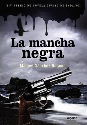 La mancha negra | 9788498775679 | Manuel Sánchez Dalama