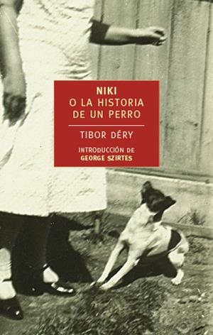 Niki o la historia de un perro | 9788492723560 | Tibor Déry