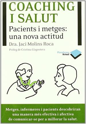 Coaching i salut. Pacients i metges: una nova actitud | 9788415115502 | Dra. Jaci Molins Rcoa