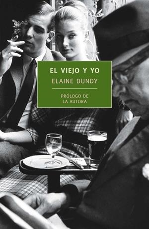El viejo y yo | 9788492723898 | Elaine Dundy