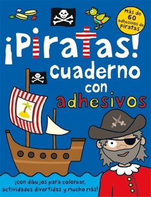 ¡Piratas! Cuaderno con adhesivos | 9788424637668