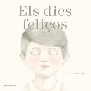 El dies feliços | 9788494744686 | Cormand Rifà, Bernat