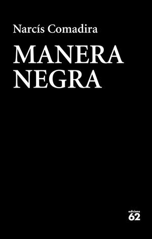 Manera negra | 9788429776409 | Narcís Comadira