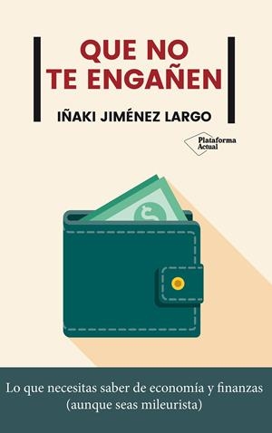 Que no te engañen | 9788417886592 | Jiménez Largo, Iñaki