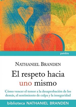 El respeto hacia uno mismo | 9788449325366 | Nathaniel Branden