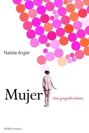 Mujer. Una geografía íntima | 9788449325427 | Natalia Angier