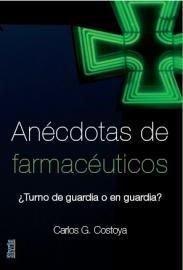 Anécdotas de farmacéuticos | 9788496626898 | Carlos G. Gostoya