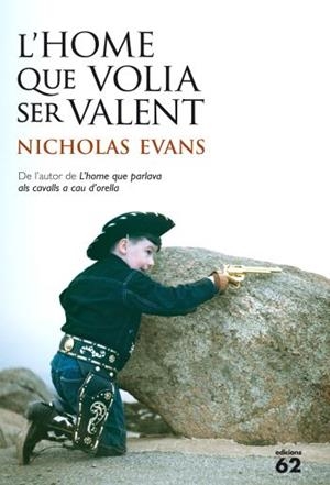 L'home que volia ser valent | 9788429768398 | Nicholas Evans