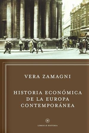 Historia económica de la Europa contemporánea | 9788498922295 | Vera Zamagni