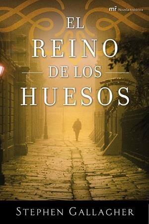 El reino de los huesos | 9788427037892 | Stephen Gallagher