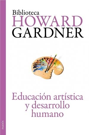 Educación artística y desarrollo humano | 9788449326127 | Howard Gardner