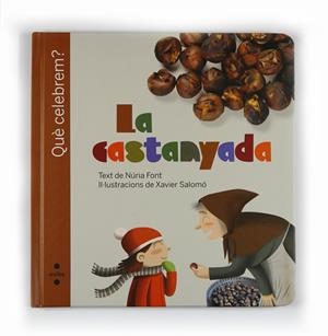 Què celebrem? La castanyada | 9788466125437 | Núria Font - Xavier Salomó