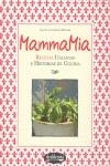 Mamma Mia. Recetas italianas e historia de cocina | 9788415094012 | Cristina Bottari