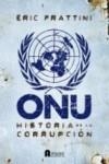 ONU. Historia de la corrupción | 9788493925321 | Eric Frattini