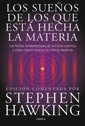 Los sueños de los que está hecha la materia | 9788498920932 | Stephen Hawking