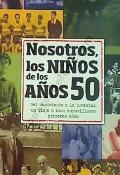 Nosotros, los niños de los años 50 | 9788496091634 | Gómez Borrás, Margarita
