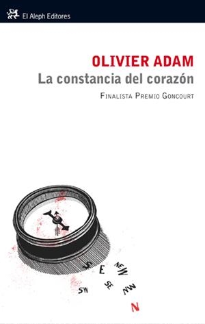 La constancia del corazón | 9788476699942 | Olivier Adam
