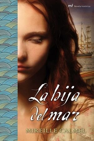 La hija del mar | 9788427038912 | Mireille Calmel